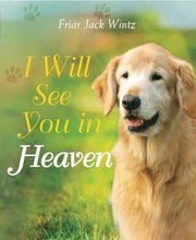 I Will See You in Heaven: Dog Lovers Edition