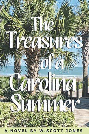 W. Scott Jones The Treasures of a Carolina Summer