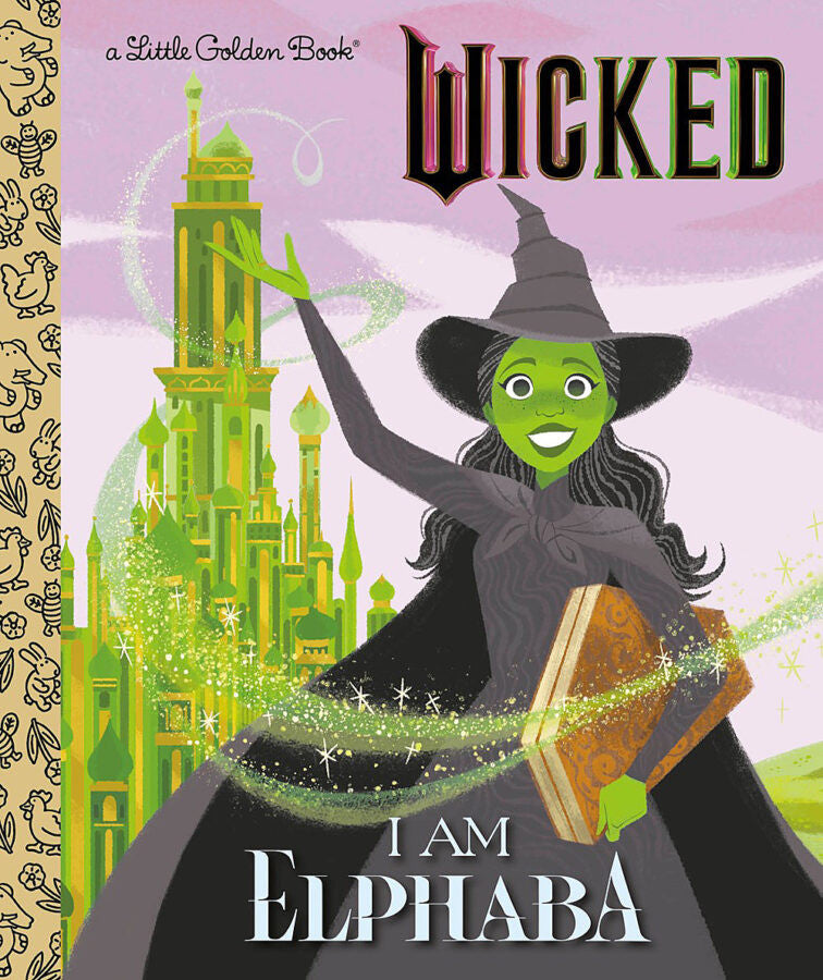 A Little Golden Book: Wicked: I Am Elphaba