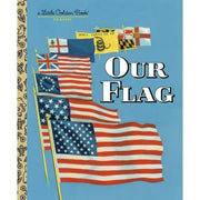 A Little Golden Book: Our Flag